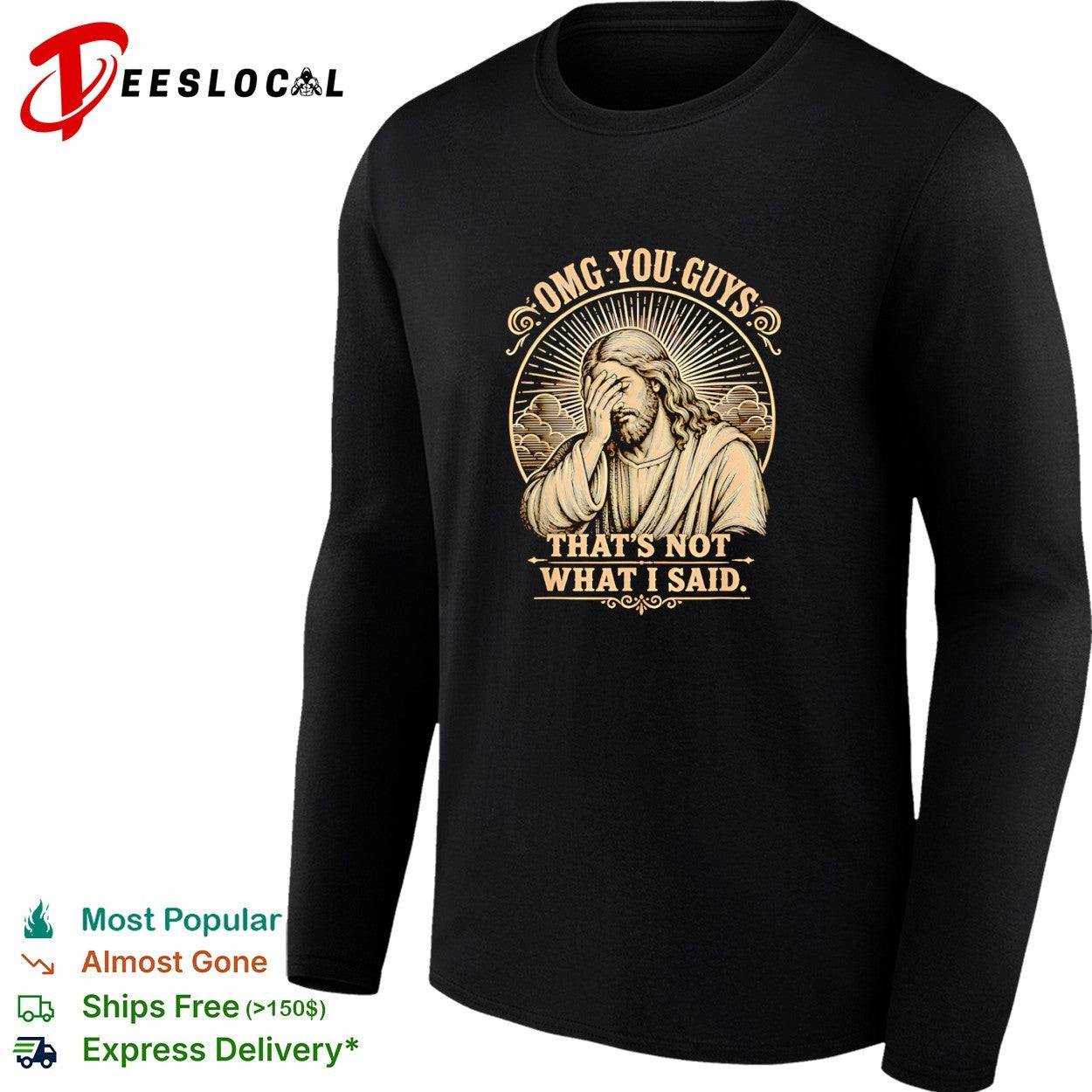 Jesus facepalming omg you guys that’s not what I said meme religious quote shirt