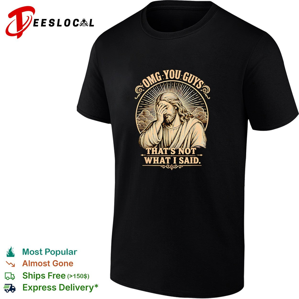 Jesus facepalming omg you guys that’s not what I said meme religious quote shirt