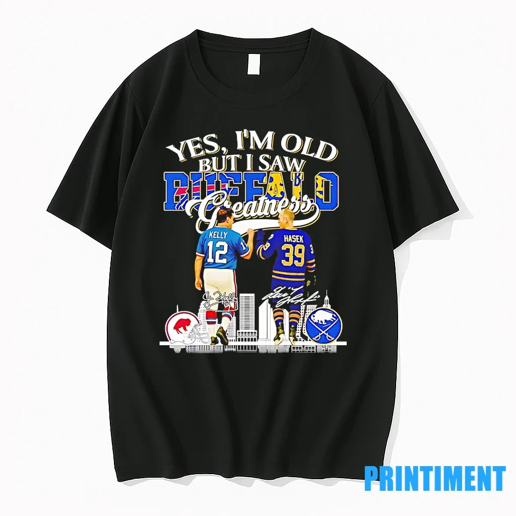 Jim Kelly And Dominik Hasek Yes Im Old But I Saw Buffalo Greatness Tshirts Sweater Unisex , , , Long Sleeve Tee