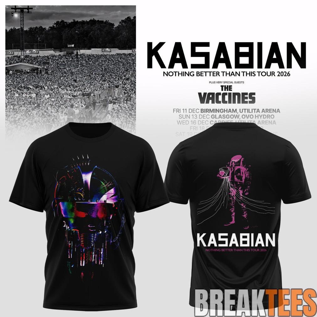 Kasabian – Nothing Better Than This Tour 2026 Shirt