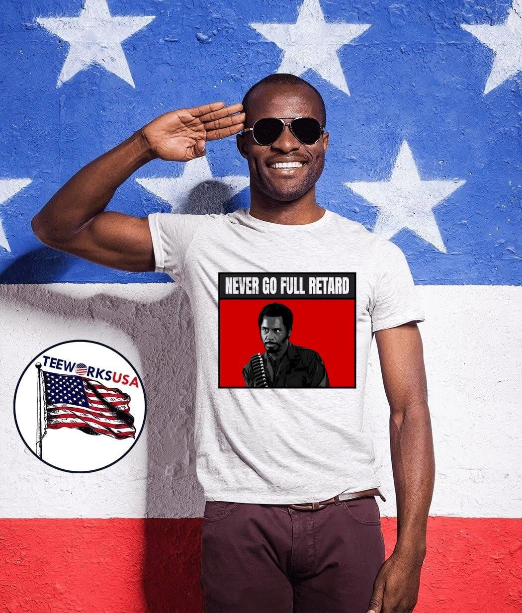 Kirk Lazarus Never Go Full Retard T-Shirt