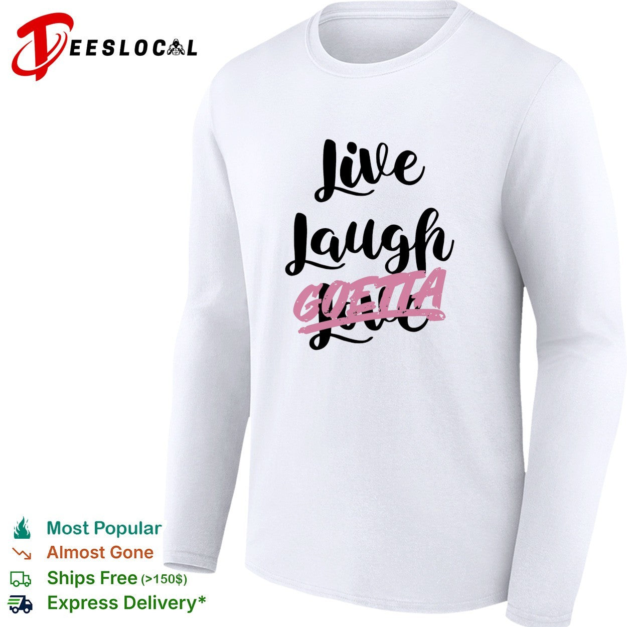 Live laugh goetta crossed out over live laugh love cursive lettering parody shirt