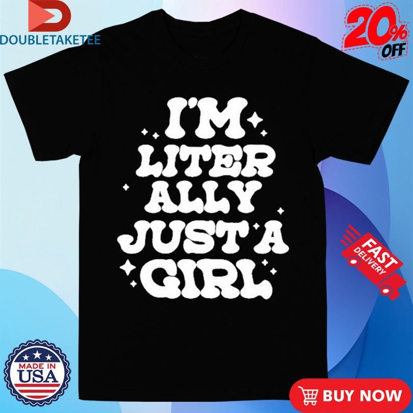 Official Lol Podcast I’m Literally Just A Girl Shirts Unisex , , , Long Sleeve Tee