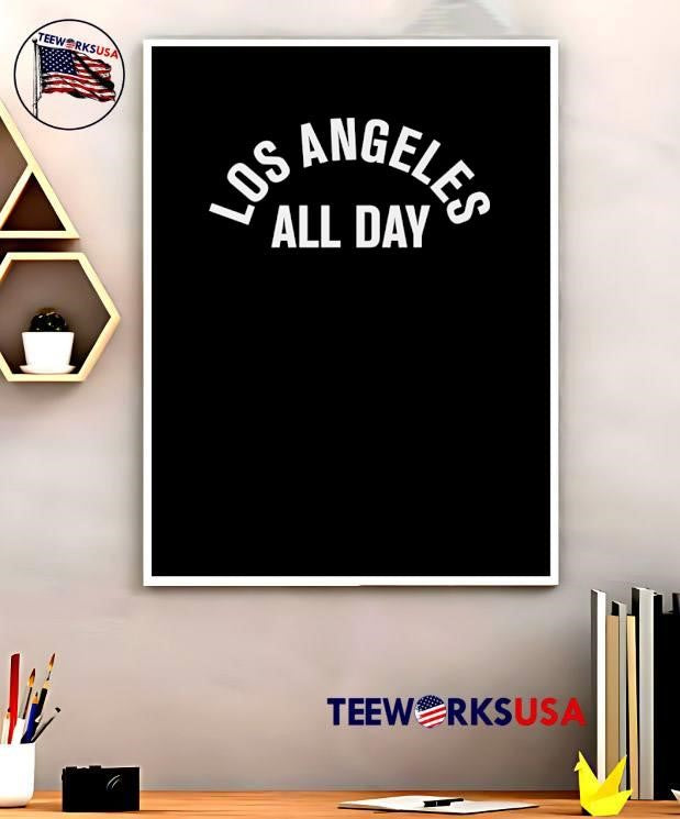 Los Angeles All Day shirt