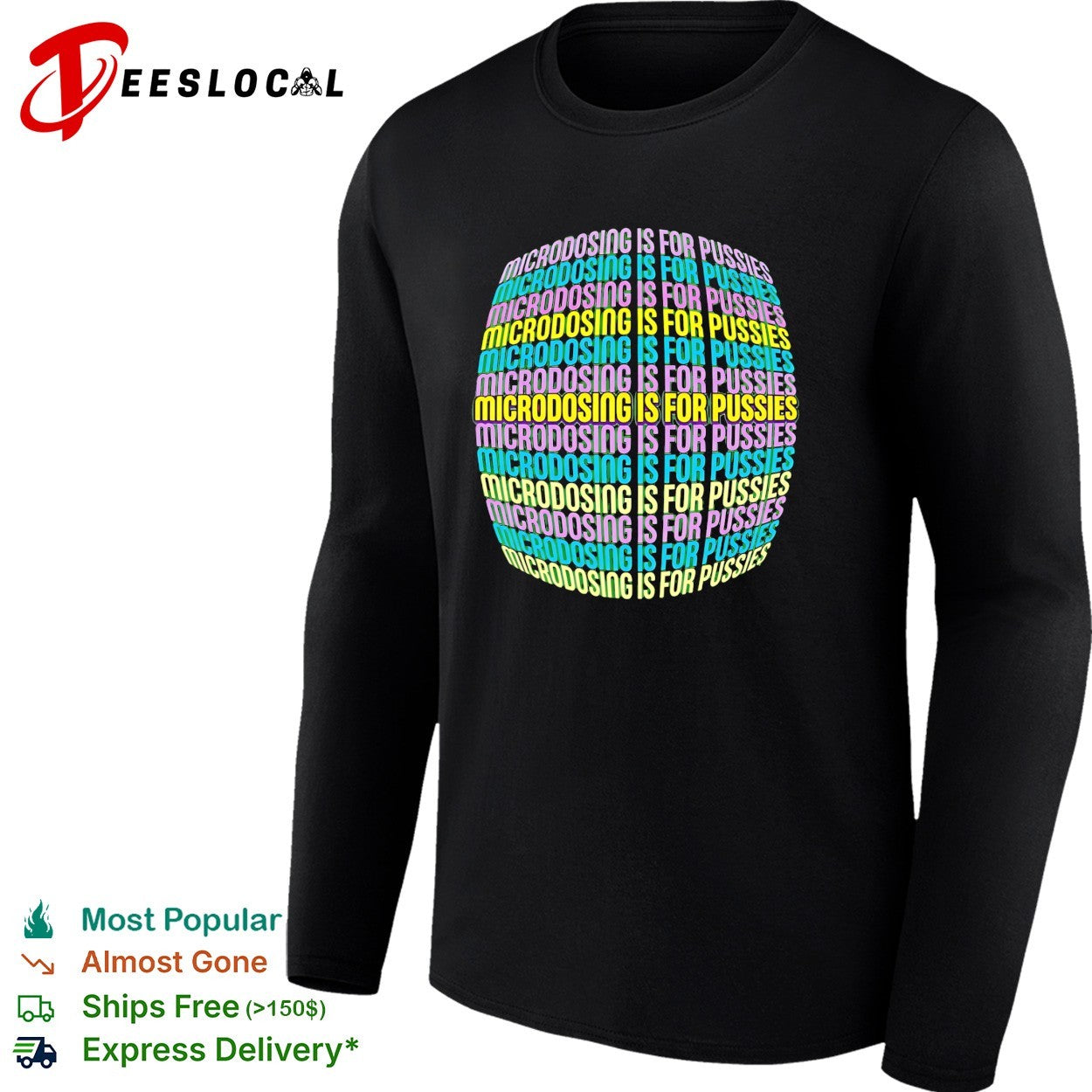 Microdosing is for pussies repeated colorful stacked lettering pattern text shirt