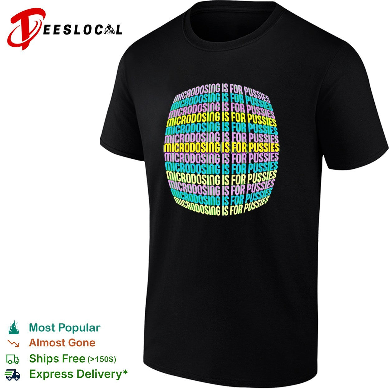 Microdosing is for pussies repeated colorful stacked lettering pattern text shirt