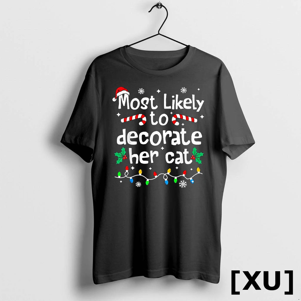 Most Likely To Decorate Her Cat Family Christmas Matching Tshirts Sweater