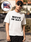 Move Im Gay Shirt