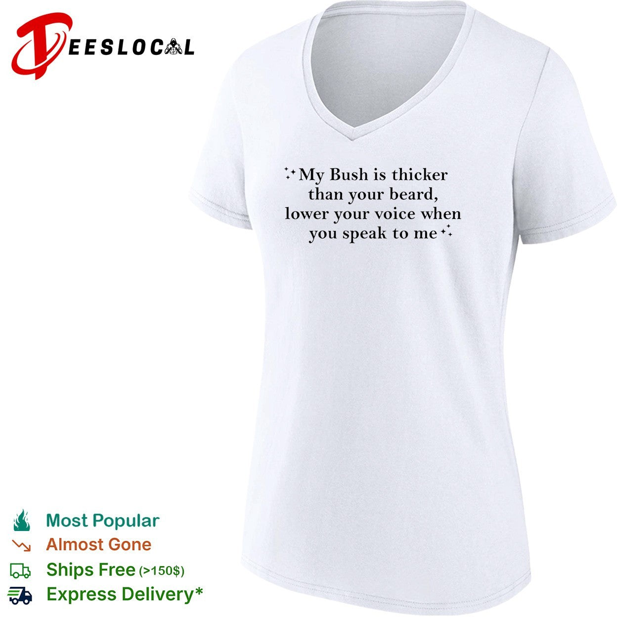 My bush is thicker than your beard lower your voice when you speak to me shirt
