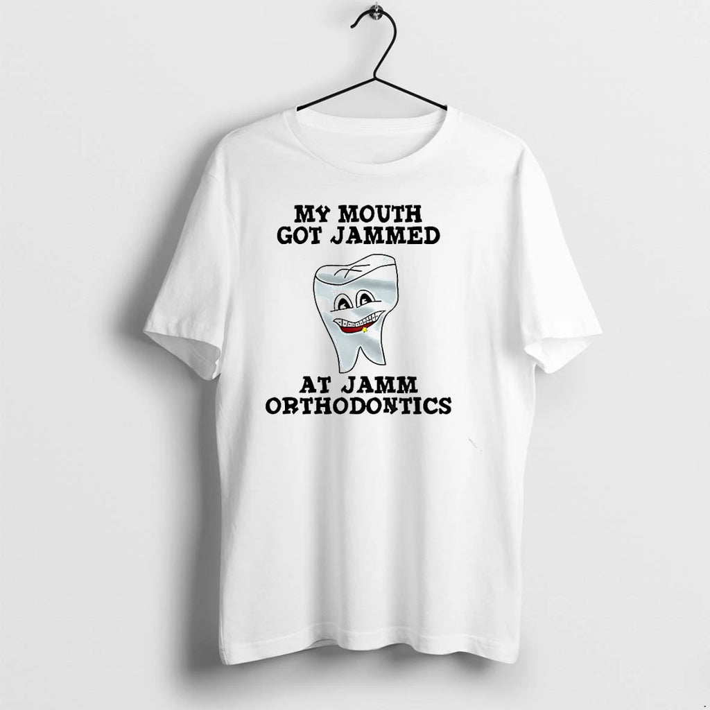 My Mouth Got Jammed At Jamm Orthodontics Tshirts Sweater