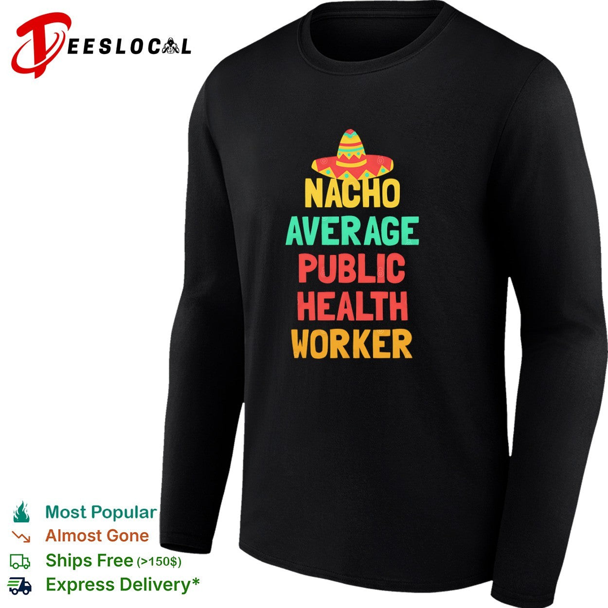 Nacho Average Public Health Worker pun shirt