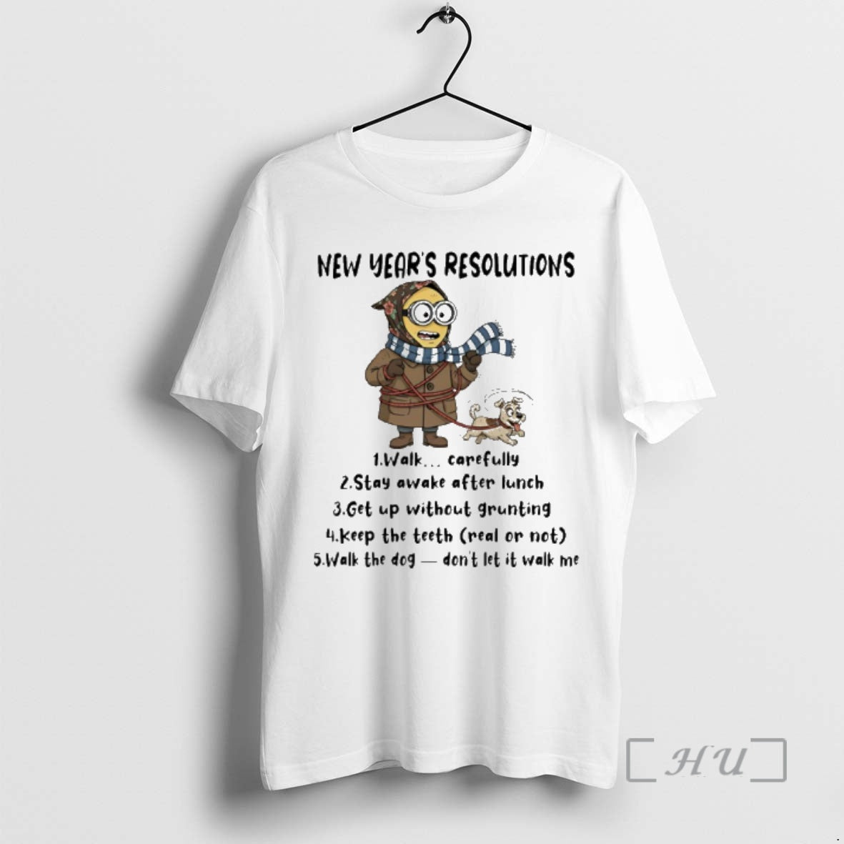 New Minion New Years Resolutions Walk Carefully Stay Awake After Lunch Get Up Without Grunting T-Shirts