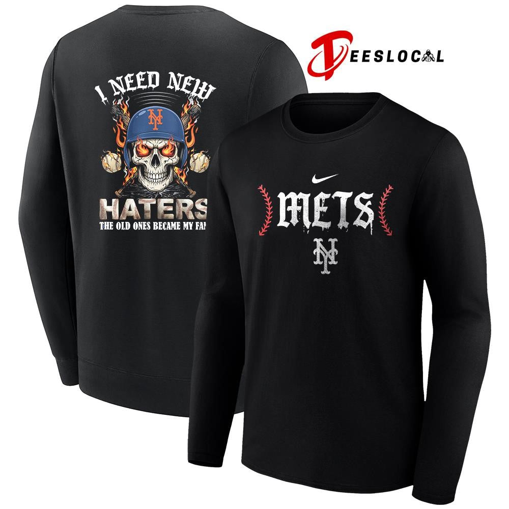 New York Mets I need new haters the old ones became my fans skull baseball shirt