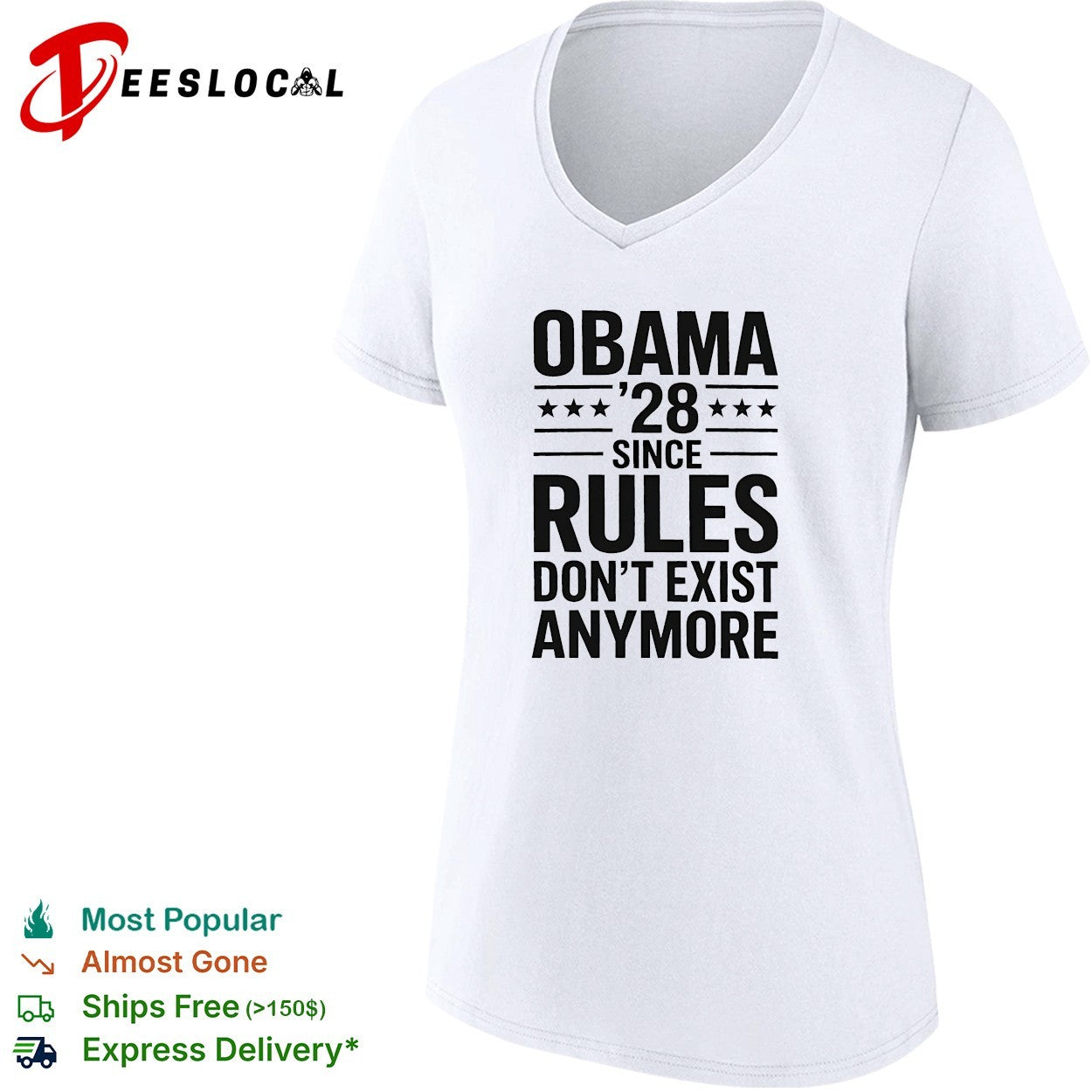 Obama 28 since when rules don’t exist anymore political satire meme quote shirt
