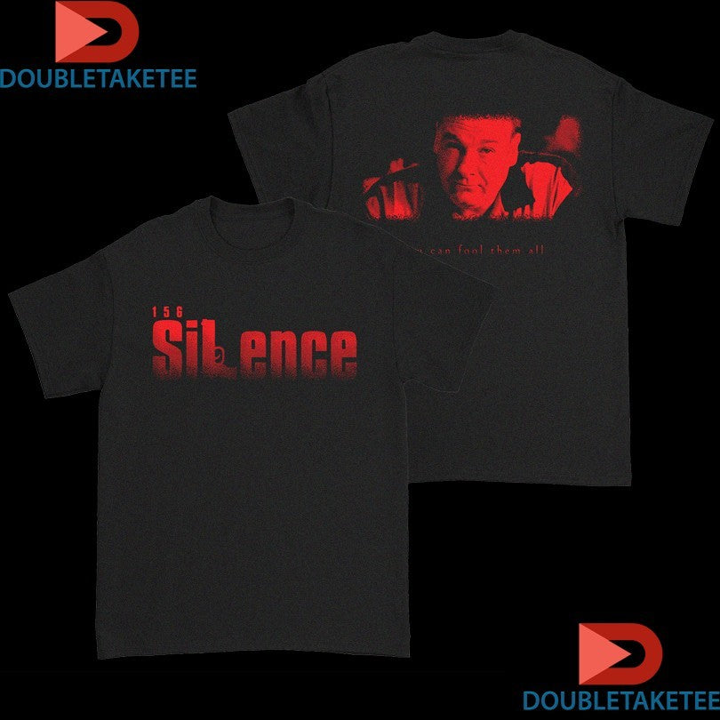 Official 156 Silence Tony Sopranos You Can Fool Them All Shirts Unisex , , , Long Sleeve Tee