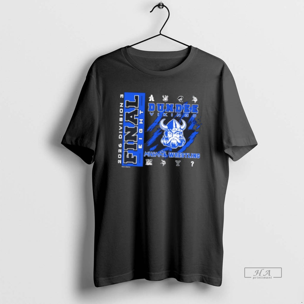 Official 2026 Mhsaa Team Wrestling Final 8 D3 Dundee Vikings Logo Tee