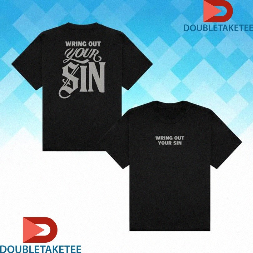 Official 2819 Wring Out Your Sin Shirts Unisex , , , Long Sleeve Tee