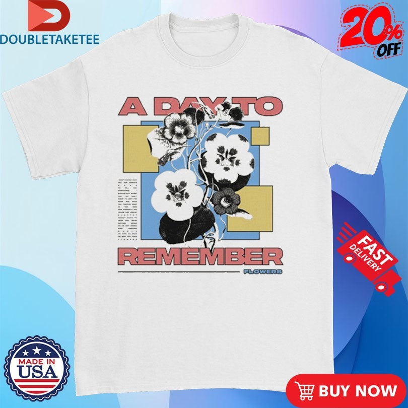 Official A Day To Remember Flowers Shirts Unisex , , , Long Sleeve Tee