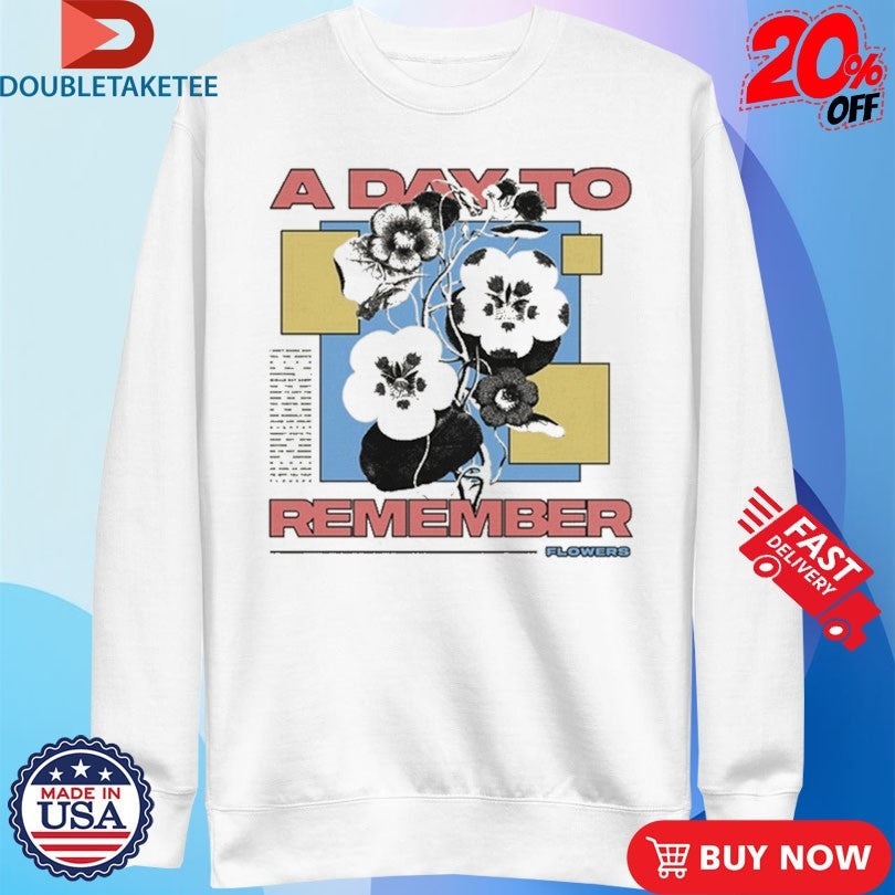Official A Day To Remember Flowers Shirts Unisex , , , Long Sleeve Tee
