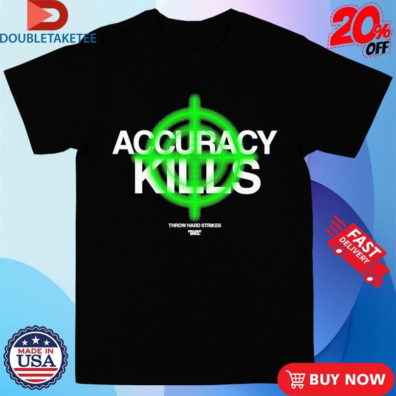 Official Accuracy Kills Throw Hard Strikes Project Spiral Shirts Unisex , , , Long Sleeve Tee