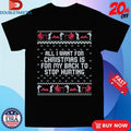 Official All I Want For Christmas Is For My Back To Stop Hurting Childhood Memory Ugly Xmas Holiday Shirts