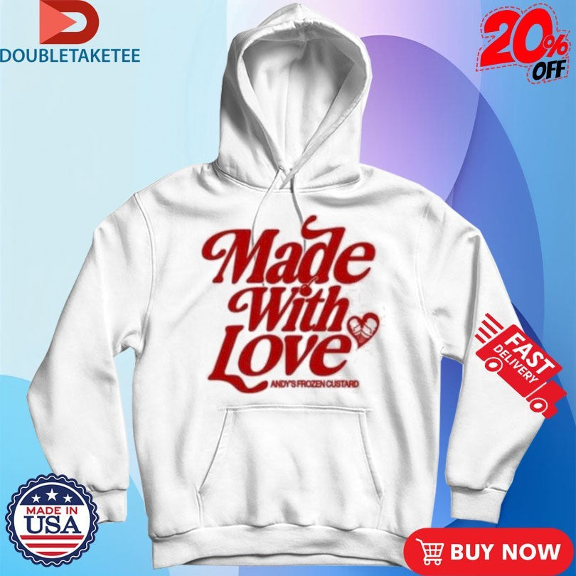 Official Andy’s Frozen Custard Made With Love Shirts Unisex , , , Long Sleeve Tee