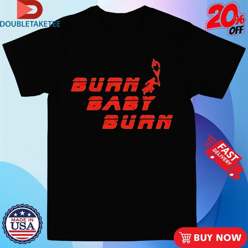 Official Ash Burn Baby Burn Fire Shirts Unisex , , , Long Sleeve Tee