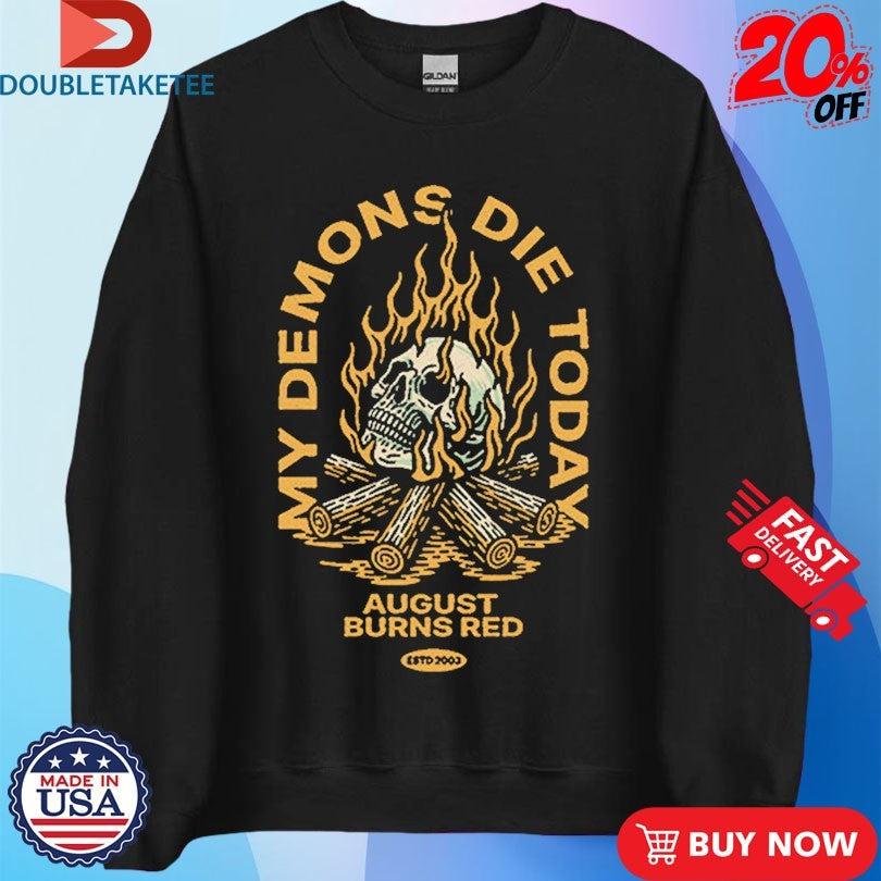 Official August Burns Red My Demons Die Today Skull Shirts Unisex , , , Long Sleeve Tee