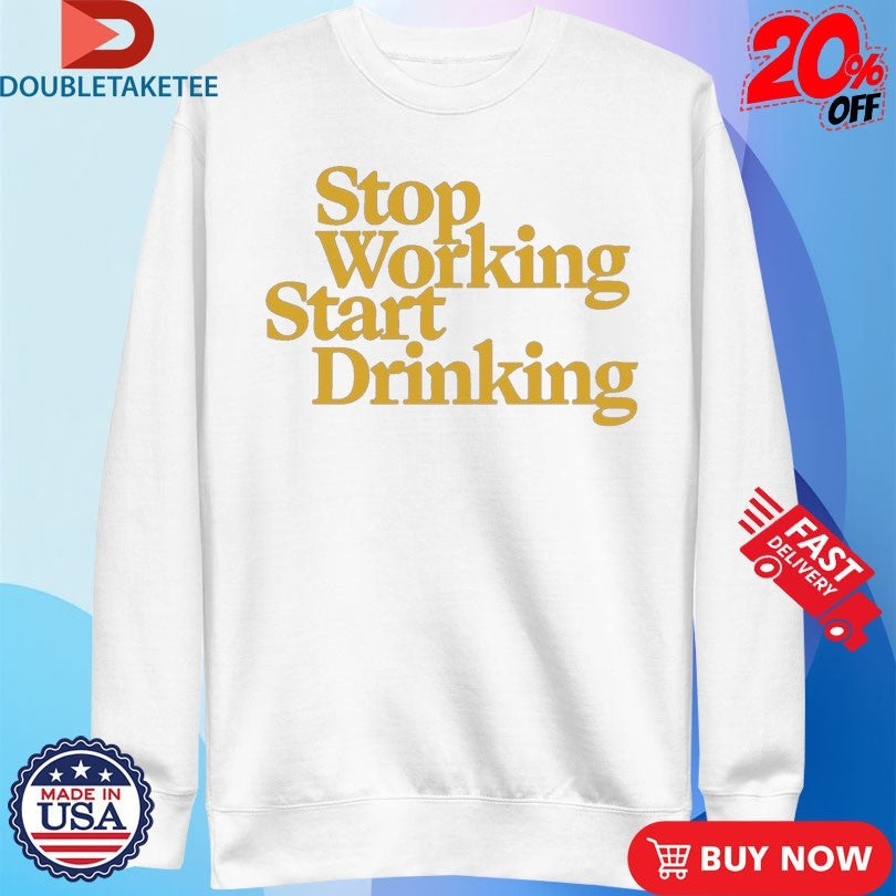 Official Average Rob Stop Working Start Drinking Shirts Unisex , , , Long Sleeve Tee