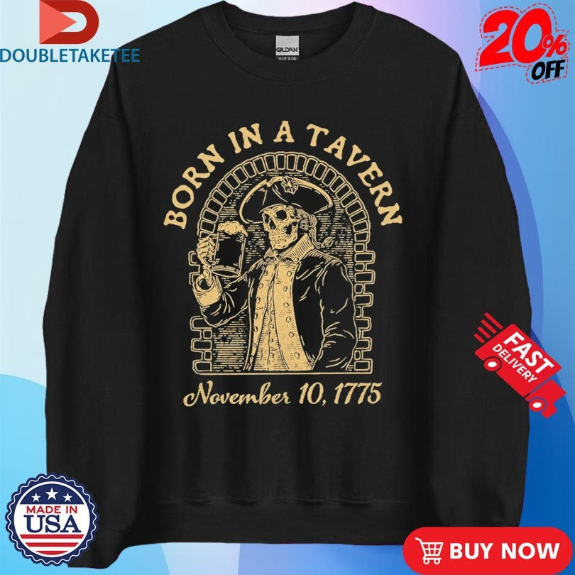 Official Born In A Tavern November 10 1775 Skeleton Beer Shirts Unisex , , , Long Sleeve Tee