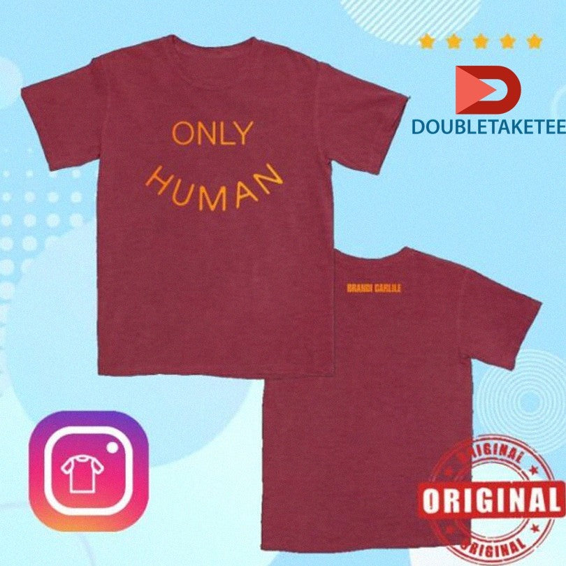 Official Brandi Carlile Only Human Shirts Unisex , , , Long Sleeve Tee