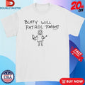 Official Buffy Will Patrol Tonight Shirts Unisex , , , Long Sleeve Tee