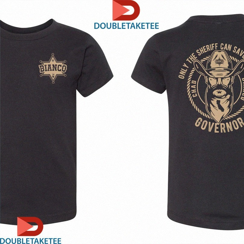 Official Chad Bianco Governor Only The Sheriff Can Save Us Now Cowboy Shirts Unisex , , , Long Sleeve Tee