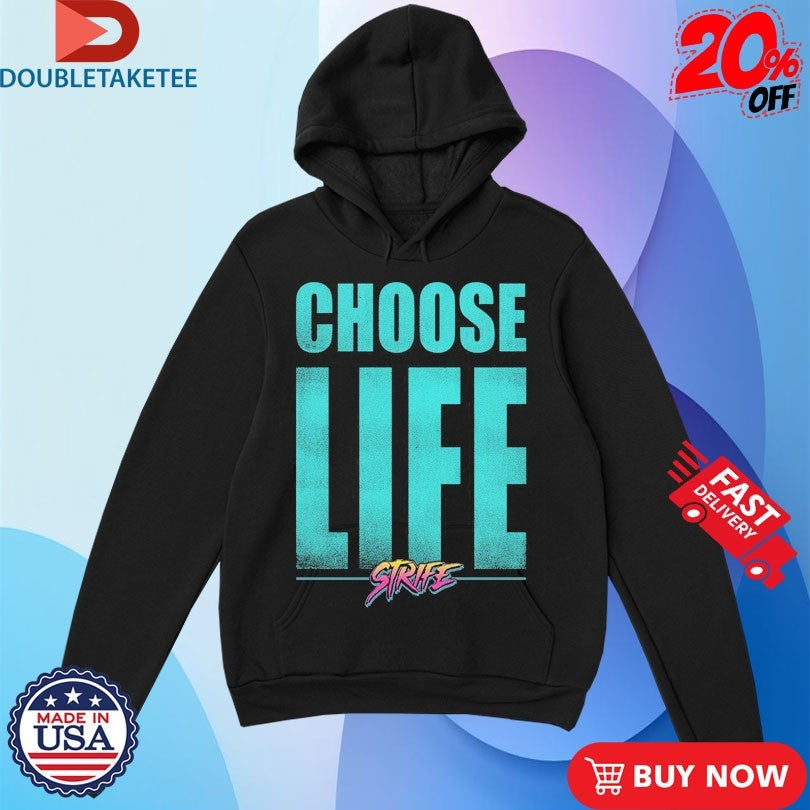 Official Choose Life Strife Shirts Unisex , , , Long Sleeve Tee