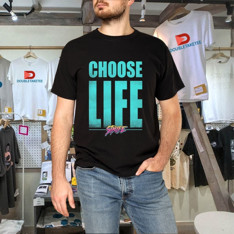 Official Choose Life Strife Shirts Unisex , , , Long Sleeve Tee