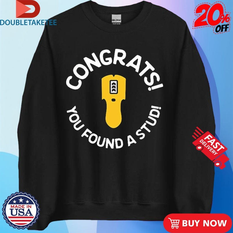 Official Congrats You Found A Stud s Unisex , , , Long Sleeve Tee