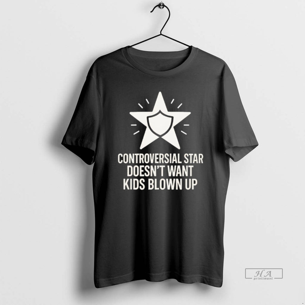 Official Controversial Star Doesnt Want Kids Blown Up