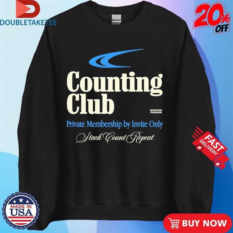 Official Counting Club Private Membership By Invite Only Stack Count Repeat Outrank Shirts