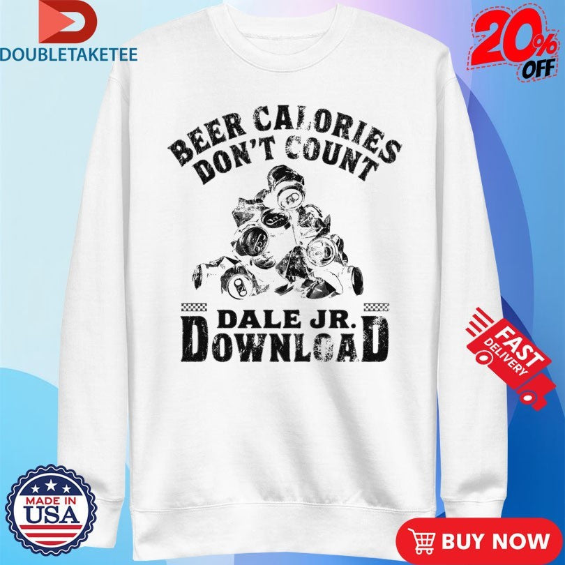 Official Dale Jr Download Beer Calories Don’t Count Cans Shirts Unisex , , , Long Sleeve Tee