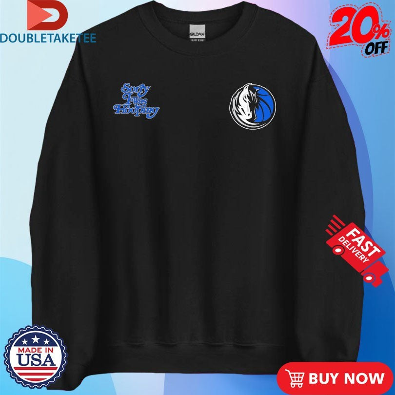 Official Dallas Mavericks Sorry I Was Hooping Shirts Unisex , , , Long Sleeve Tee