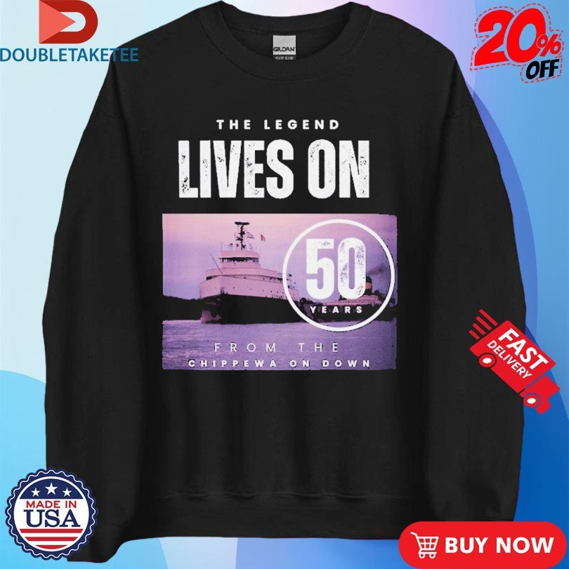 Official Edmund Fitzgerald 50 Years The Legend Lives On From The Chippewa On Down Ship Shirts
