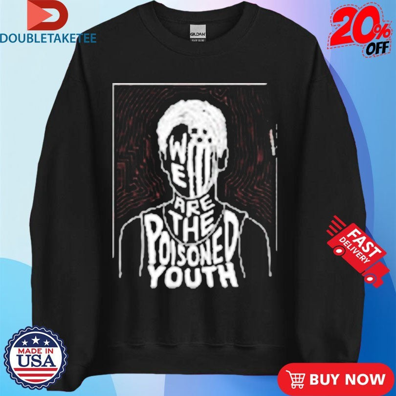 Official Fall Out Boy We Are The Poisoned Youth Shirts Unisex , , , Long Sleeve Tee