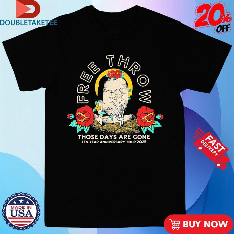 Official Free Throw 10 Years Those Days Are Gone Tour 2025 Shirts Unisex , , , Long Sleeve Tee