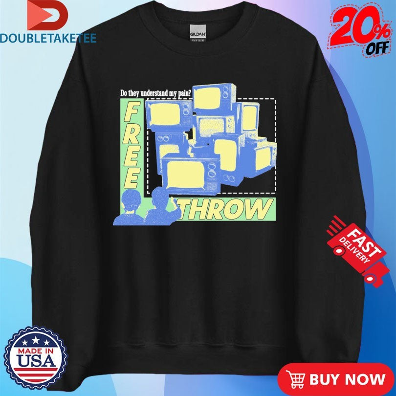 Official Free Throw Do They Understand My Pain TV Kids Shirts Unisex , , , Long Sleeve Tee