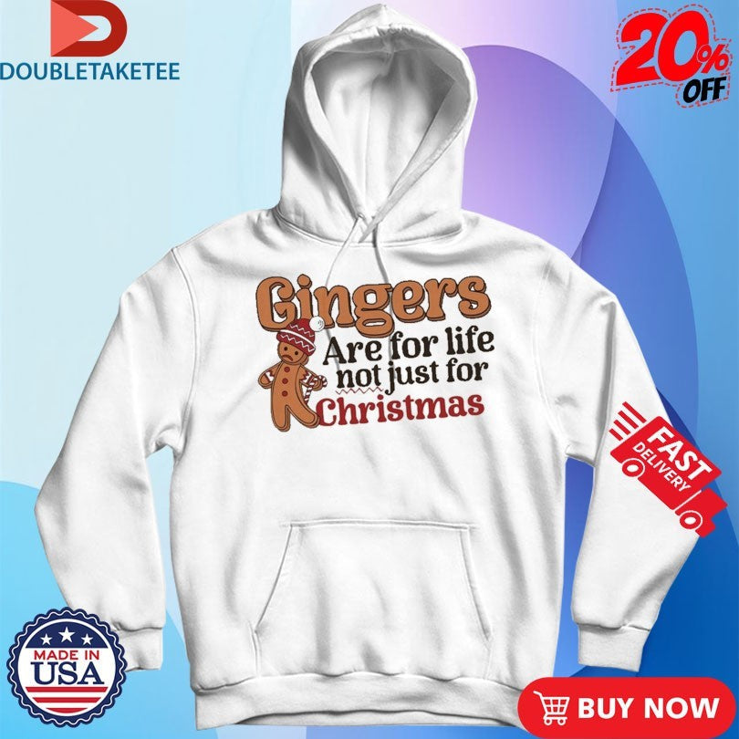 Official Gingers Are For Life Not Just For Christmas Shirts Unisex , , , Long Sleeve Tee