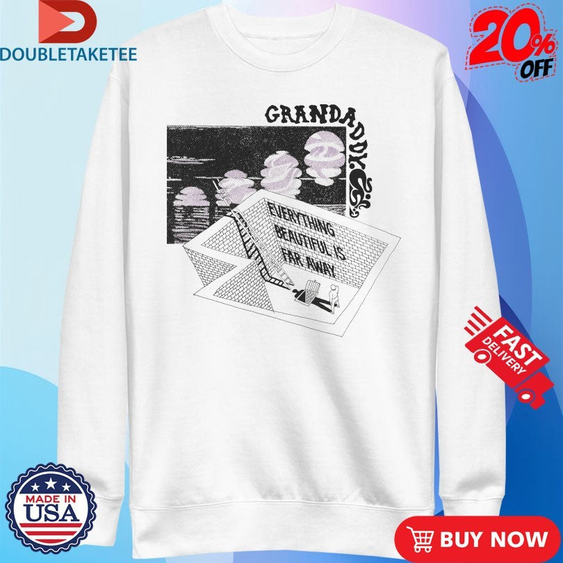 Official Grandaddy Everything Beautiful Is Far Away Shirts Unisex , , , Long Sleeve Tee