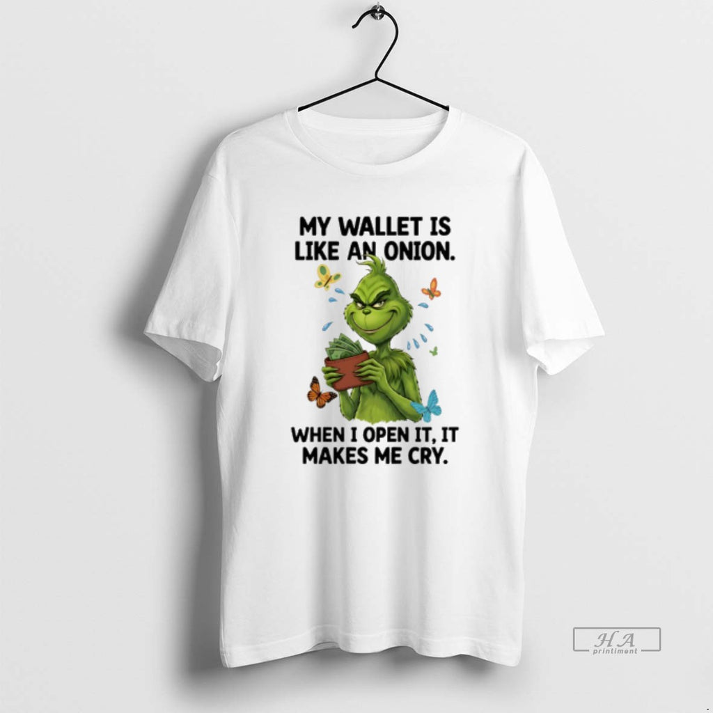 Official Grinch My Wallet Is Like An Onion When I Open It It Makes Me