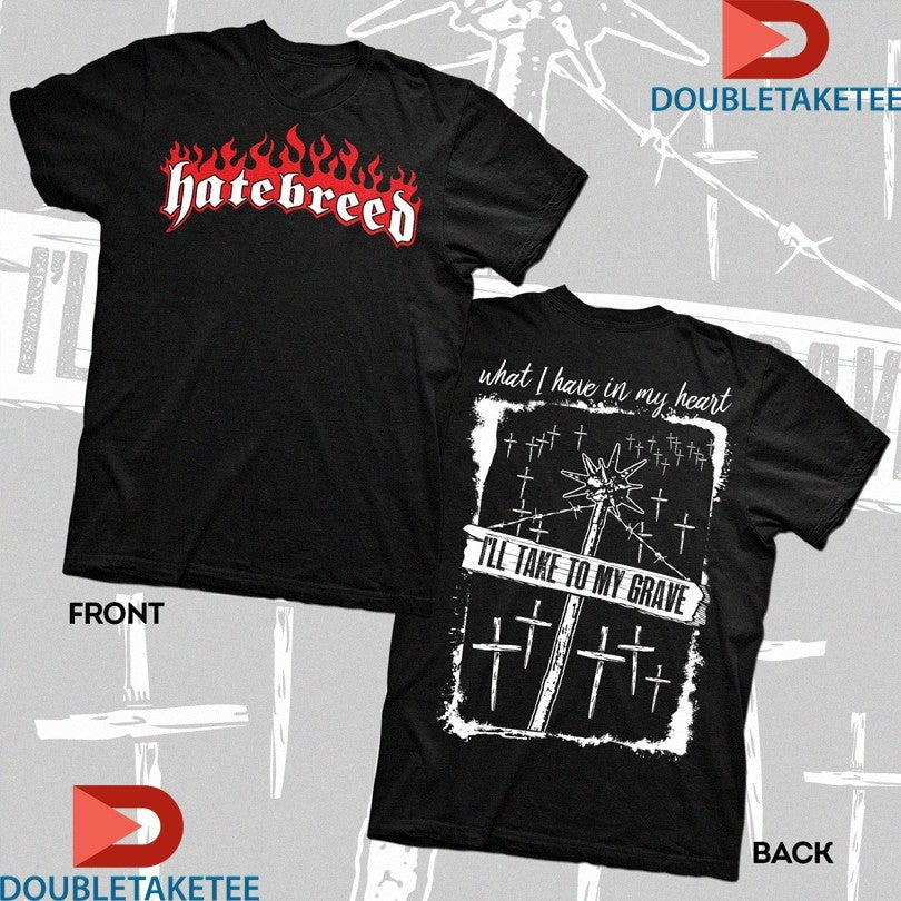 Official Hatebreed What I Have In My Heart I’ll Take To My Grave Before Dishonor Shirts