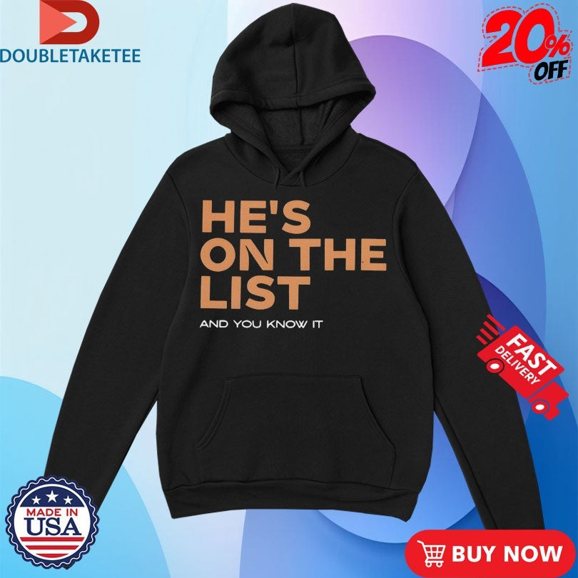 Official He’s On The List And You Know It Shirts Unisex , , , Long Sleeve Tee