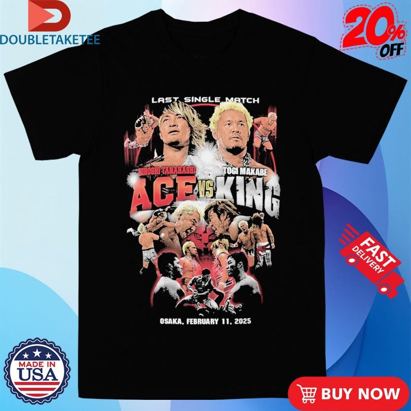 Official Hiroshi Tanahashi Ace Vs Togi Makabe King Last Single Match Osaka 2025 Shirts Unisex , , , Long Sleeve Tee